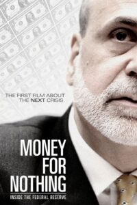  Money for Nothing: Inside the Federal Reserve (2013)