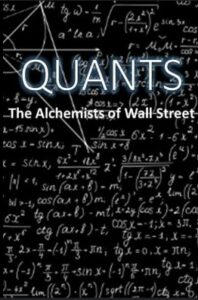 Quants: The Alchemists of Wall Street (2010)